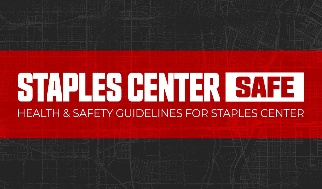 STAPLES Center SAFE. Health and Safety Guidelines for STAPLES Center